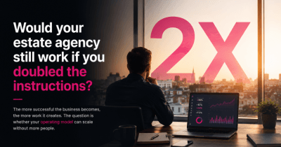 Would your estate agency still work if you doubled the instructions?